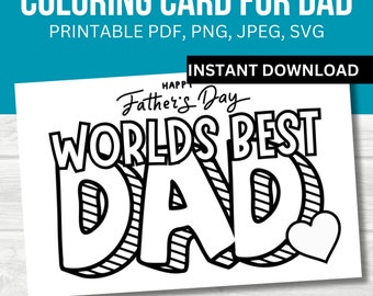 May include: A printable coloring card for Father's Day. The card features the text "Happy Father's Day" and "Worlds Best Dad" in a bold, cartoon-style font. The word "Dad" is large and has a heart next to it.