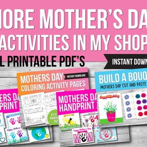 May include: A collection of printable Mother's Day activities, including coloring pages, handprint crafts, and a build-a-bouquet cut and paste activity. All designs are in bright colors and feature a variety of themes.