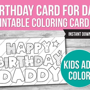 Happy Birthday Daddy, Coloring Card, Printable Birthday Card for Dad ...