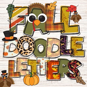 May include: Fall Doodle Letters, a colorful graphic with the words "Fall Doodle Letters" in a variety of fonts and patterns, including plaid, leopard print, and leaves. The letters are outlined in black and have a hand-drawn style.
