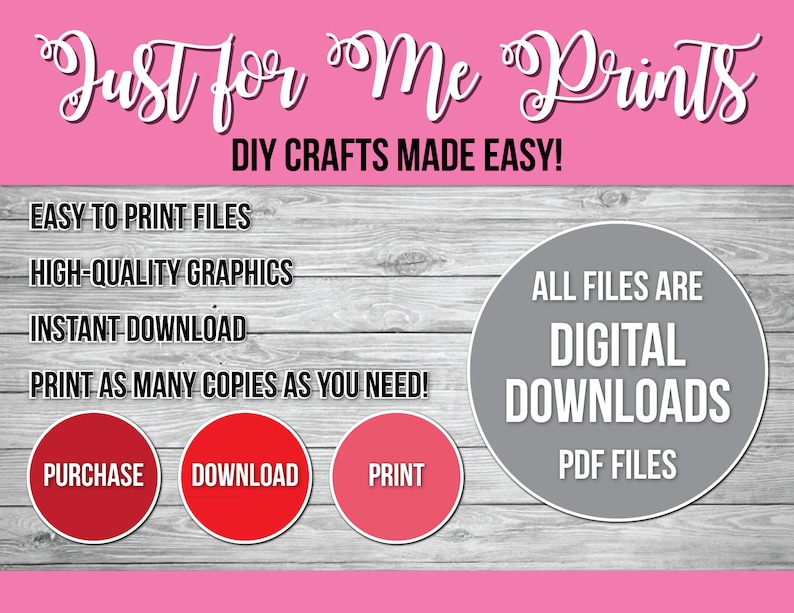 K&ouml;nnte beinhalten: Eine rosa und wei&szlig;e Grafik mit dem Text "Just for Me Prints" in wei&szlig;er kursivschrift. Der Text "DIY Crafts Made Easy!" befindet sich unter dem Titel. Die Grafik enth&auml;lt auch den Text "Easy to Print Files", "High-Quality Graphics", "Instant Download", "Print as Many Copies as You Need!" und "All Files Are Digital Downloads PDF Files".