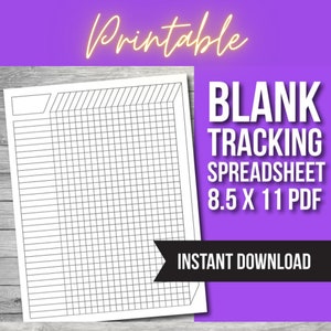 May include: Printable blank tracking spreadsheet in PDF format. The spreadsheet is 8.5 x 11 inches and has a grid pattern.