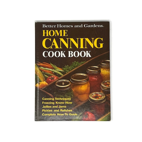 Vintage Home Canning Cook Book Better Homes and Gardens 1973 First Edition First Printing