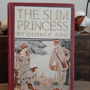 The Slim Princess George Ade 1907 1st EDITION Color Illustrated w/plates