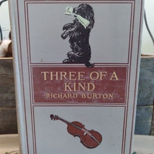 Three of a Kind Richard Burton 1908 1st EDITION Illustrated