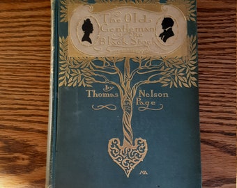The Old Gentleman of the Black Stock Thomas Nelson Page 1900 Color Illustrated plates