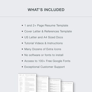 May include: A digital download of a resume template with a minimalist design. The template includes a cover letter and references template, US letter and A4 sized documents, tutorial videos, extra icons, access to 100+ free Google fonts, and exceptional customer support.