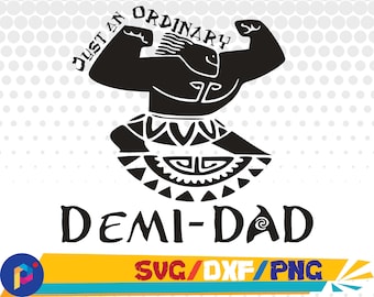 Just an ordinary Demi Dad svg,dxf,png/Just an ordinary Demi Dad clipart/Moana svg for Silhouette,Cricut,Design,Print and any more