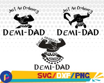 Just an ordinary Demi Dad svg,dxf,png/Just an ordinary Demi Dad clipart/Moana svg for Silhouette,Cricut,Design,Print and any more