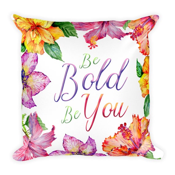 Be Bold Be You Watercolor Flower Art Decorative Couch Or Bed Etsy