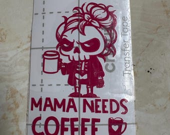 Mama Needs Coffee Vinyl Decal: Sassy Skull Mom Tumbler Sticker