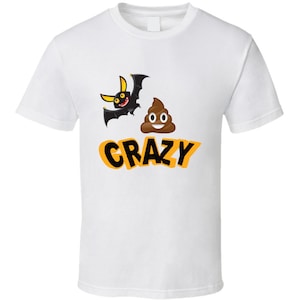 Bat Sh*t Crazy Tee Funny Poop Emoji Halloween T Shirt