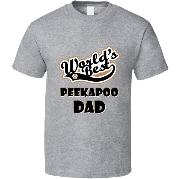 Worlds Best Peekapoo Dad Father's Day Dog Owner Lover Pet Dogs Gift T Shirt