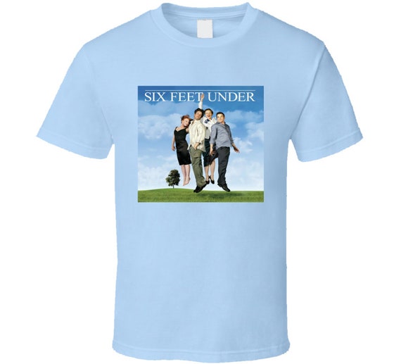 Six Feet Under Tee Tv Show T Shirt