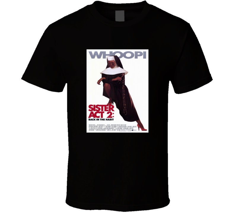 Discover Sister Act 2 Movie Tee Classic 1990s Comedy Film T Shirt