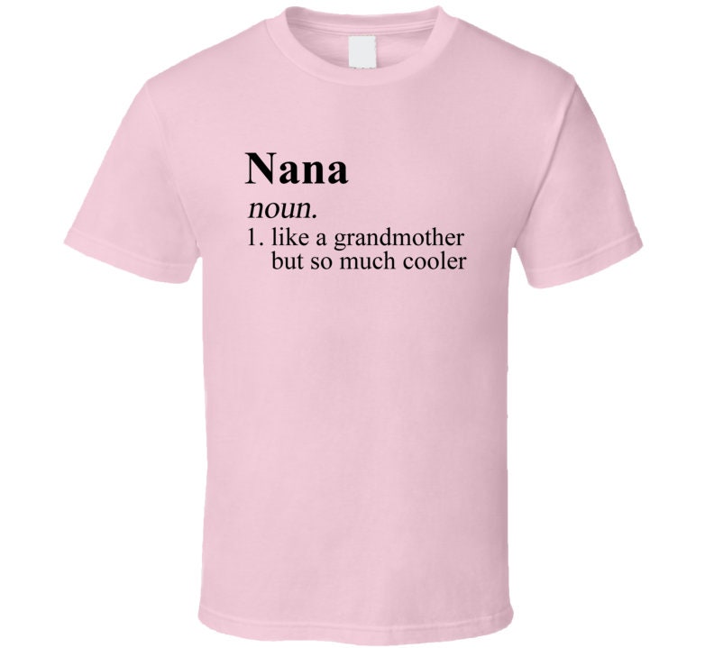 Nana Grandmother Tee Mother's Day Grandma Gift Idea T Etsy