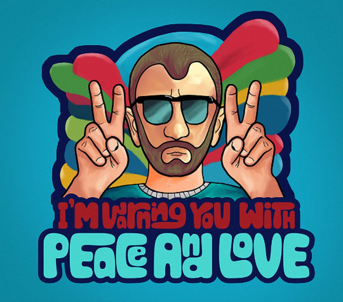 I'm Warning You With Peace and Love Ringo Starr Tshirt Etsy