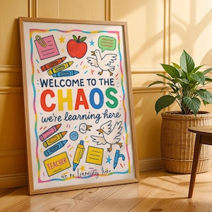 Lehrer-Chaos-Druck Willkommen im Chaos-Klassenzimmer Poster Druck Lustige bunte Schuldekor Lernraumzeichen Kreide Ente Back to School