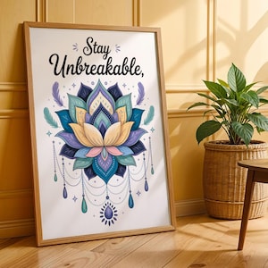 Stampa artistica "Stay Unbreakable" con mandala e fiore di loto, poster da parete ispiratore Boho, decorazione per la forza spirituale, opera d'arte su carta, spazio di guarigione