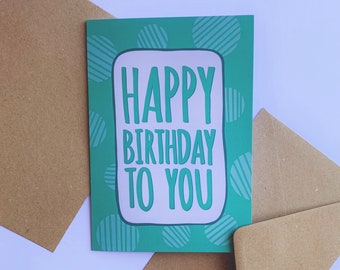 Happy Birthday To You card, Birthday card, Happy Birthday card, Green birthday card, Birthday Card For Him / For Her, Cute Birthday Card