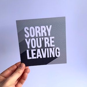 Sorry you're leaving card, New job card, Greetings card, Grey greeting card, Sorry you're leaving Card For Him / For Her, Cute New Job Card