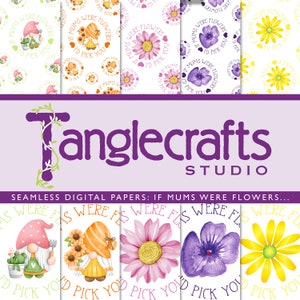 Puede incluir: Conjunto de papeles digitales con diseños florales y de gnomos. Los diseños incluyen gnomos con girasoles y herramientas de jardinería, y flores de acuarela. El texto incluye "If Mums Were Flowers, I'd Pick You". El logotipo de Tanglecrafts Studio también es visible.