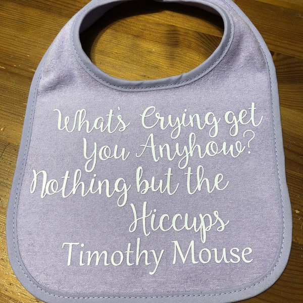 Dumbo baby bib Timothy mouse quote/ Dumbo baby shower/ Dumbo Birthday