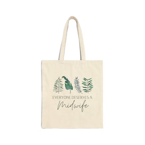 Everyone Deserves a Midwife Canvas Tote Bag