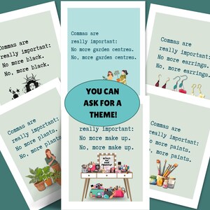 May include: A collage of six art prints with a teal background. Each print features the phrase "Commas are really important" followed by a different theme: black, garden centers, earrings, plants, makeup, and paints. The prints have a minimalist design.