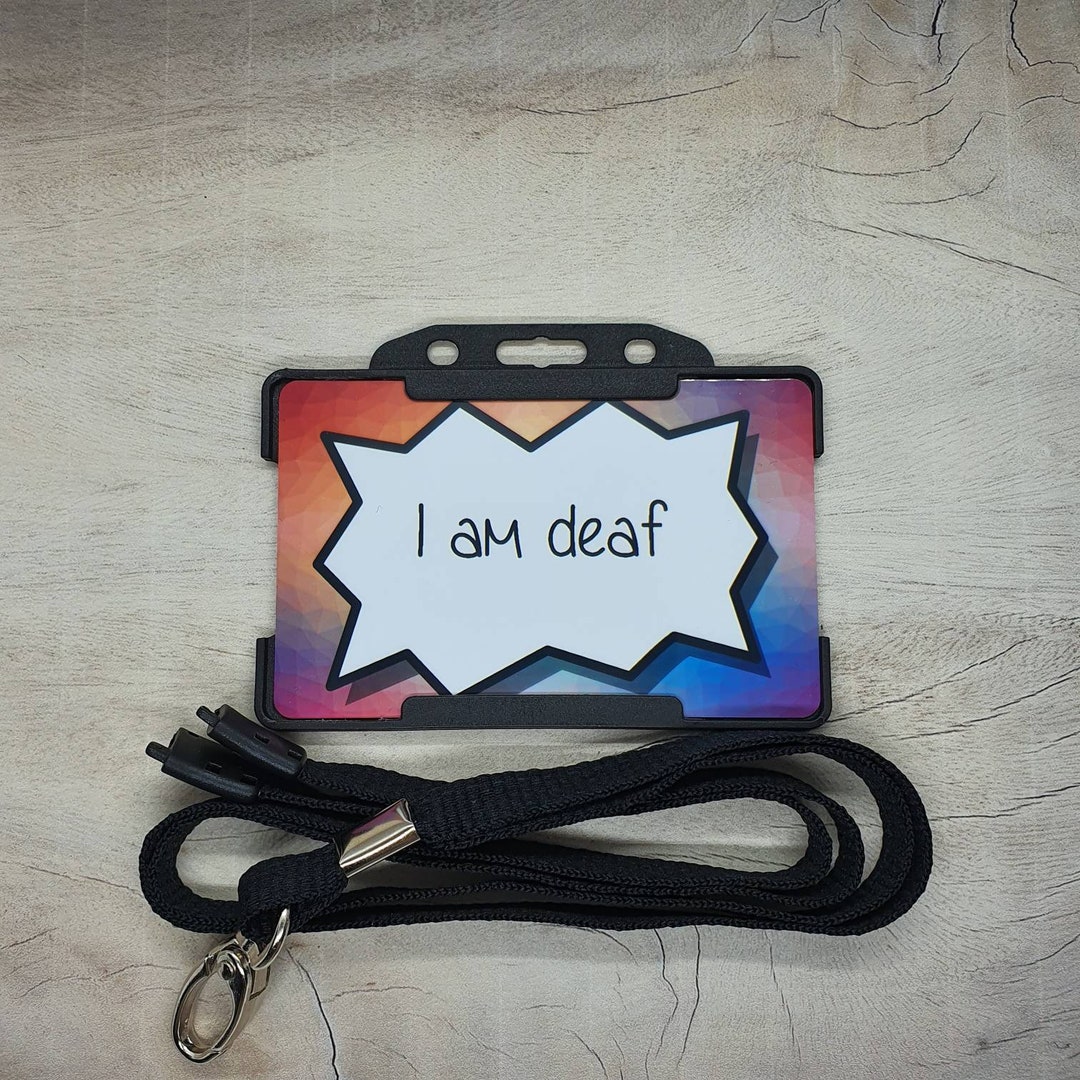 I Am Deaf Hidden Disability Lanyard Hearing Impairment ID Etsy