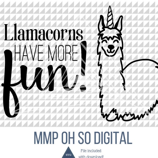 Llamacorns have more fun SVG, llama SVG, Unicorn svg, for silhouette, for cricut, Vector SVG, cut file svg