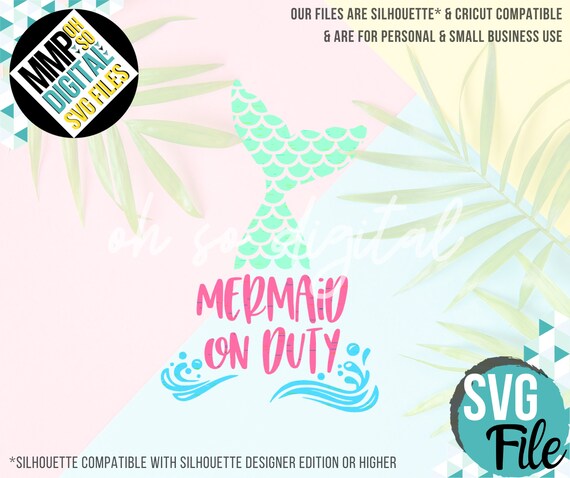 Download Free Mermaid On Duty Svg Mermaid Svg Mermaid Tail Mermaid Shirt Etsy SVG Cut Files