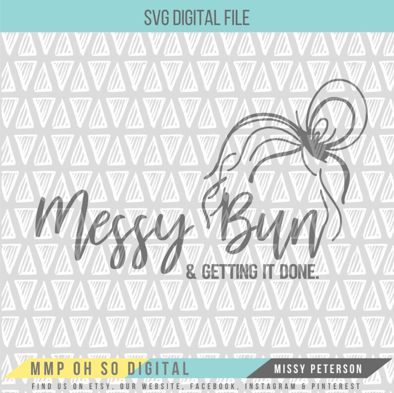 Download Messy Bun SVG Mom Shirt Design Messy Bun Quote Mom Quote ...