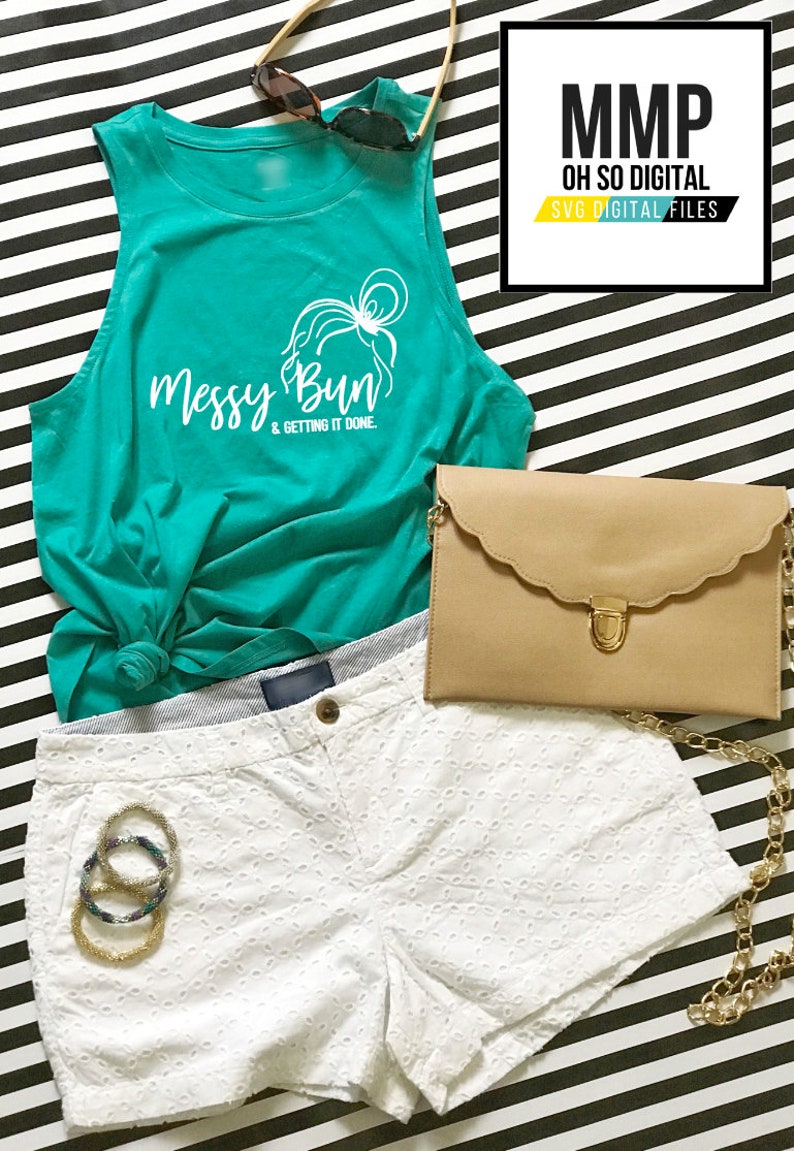 Download Messy Bun SVG Mom Shirt Design Messy Bun Quote Mom Quote ...