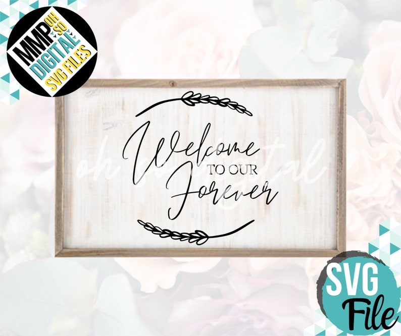 Wedding Ceremony Sign SVG Welcome To Our Forever Rustic | Etsy