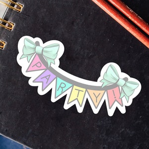 Party Sticker, Kawaii Sticker, Cute Sticker, Banner waterproof sticker, water bottle sticker, laptop sticker, decal, vinyl