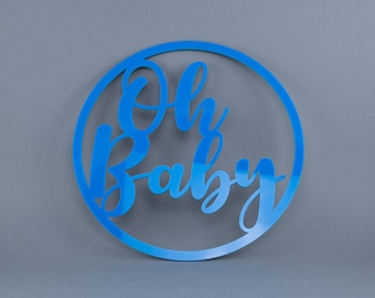 Oh Baby - Round Hoop Circle Sign, Acrylic, baby shower sign, baby sprinkle, gender reveal decorations