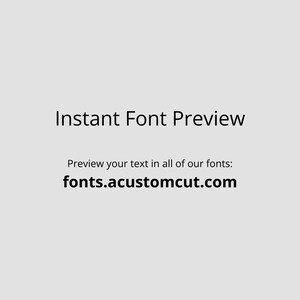 May include: Instant Font Preview text with the website address fonts.customcut.com