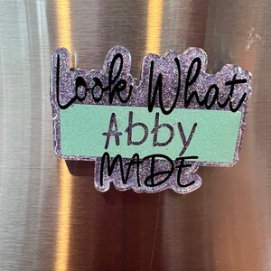 Personalized magnet for artwork, school work, important notes, etc.   Made to order!