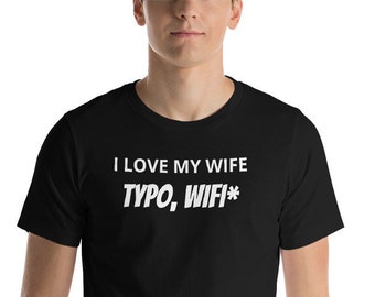 MEME FRAMES | I Love My Wifi | T-Shirt in Black with White Text