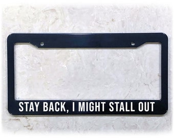 Printed License Plate Frame | STAY BACK