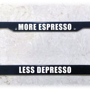 UV Printed Text | Metal, Carbon Fiber, or Plastic | Funny License Plate Frame | More Espresso