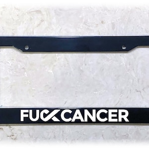 UV Printed Text | Metal, Carbon Fiber, or Plastic | Funny License Plate Frame | F Cancer