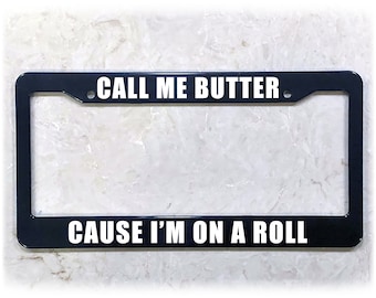 Printed License Plate Frame | CALL ME BUTTER