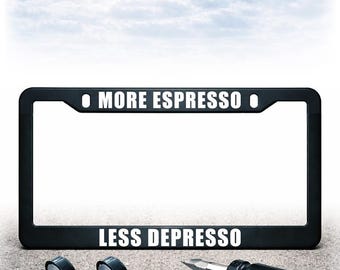 Funny License Plate Frame - Install Kit Included - Plastic, Metal, or Carbon Fiber - UV Printed Text - More Espresso