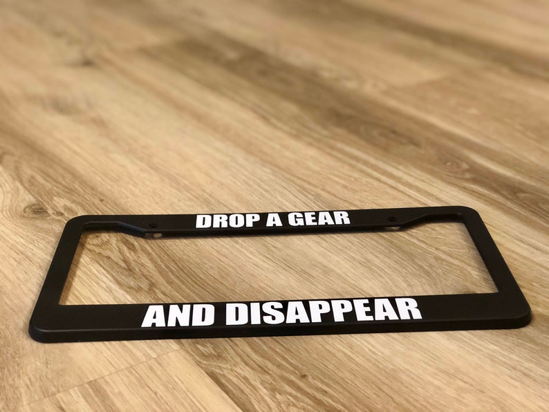Printed License Plate Frame DROP A GEAR image 2