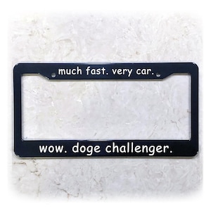 UV Printed Text | Metal, Carbon Fiber, or Plastic | Funny License Plate Frame | Doge Challenger
