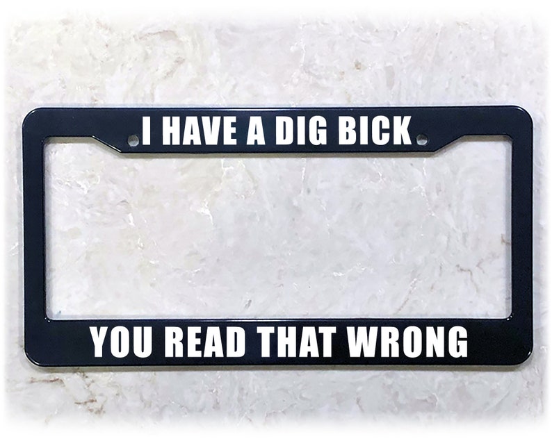 A Dig Bick License Plate Frame Funny Meme Inspired Etsy