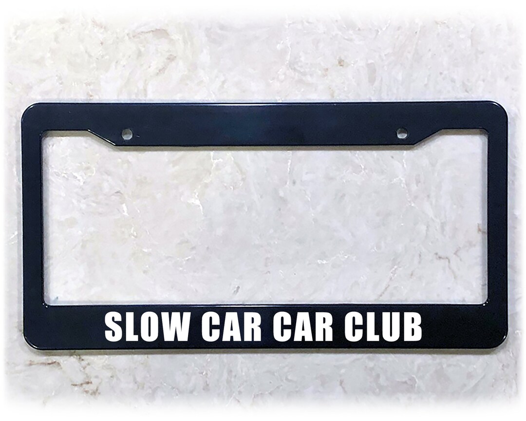 License Plate Frame SLOW CAR Etsy