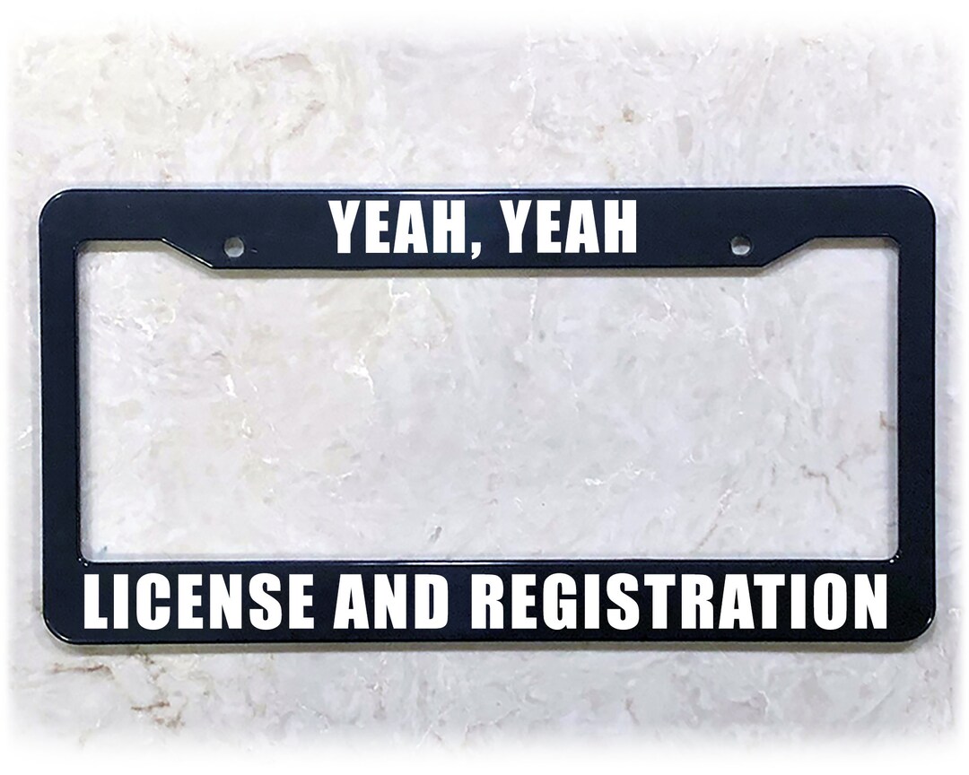 License Plate Frame LICENSE AND REGISTRATION Etsy